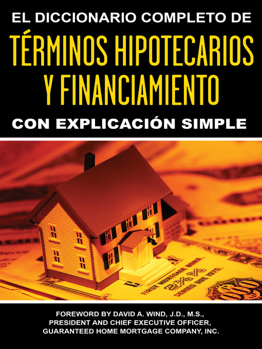 Title details for El Diccionario Completo De Términos Hipotecarios Y Financiamiento by Atlantic Publishing Co. - Available